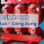 Máy Biến Áp Khô Là Gì? Đặc Điểm, Ứng Dụng Và Khi Nào Nên Sử Dụng