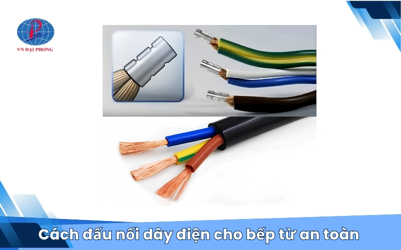 Cách đấu nối dây điện cho bếp từ an toàn 